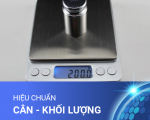 DỊCH VỤ HIỆU CHUẨN CÂN - KHỐI LƯỢNG